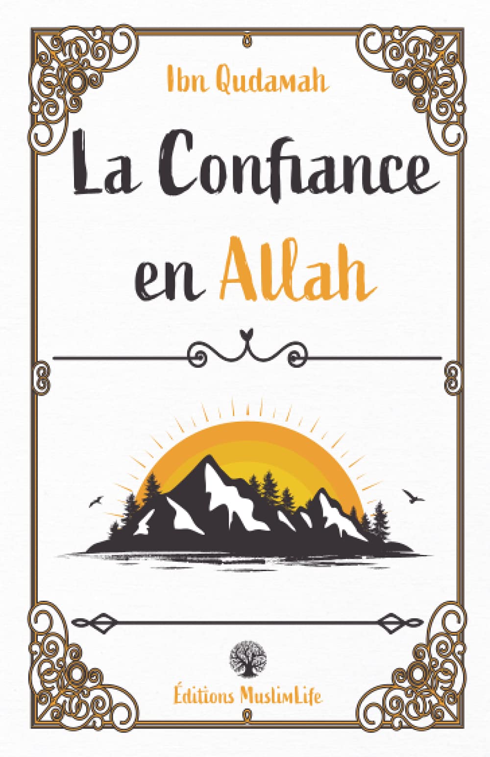 La Confiance en Allah - Ibn Quadamah - Muslim Life Al - imen