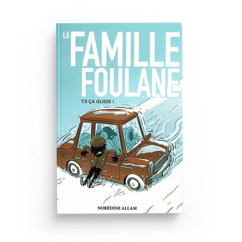 La Famille Foulane (tome 5) - Ça Glisse - Bdouin BDouin Livre Islam Enfant 9789998797895 Librairie Musulmane Al-imen