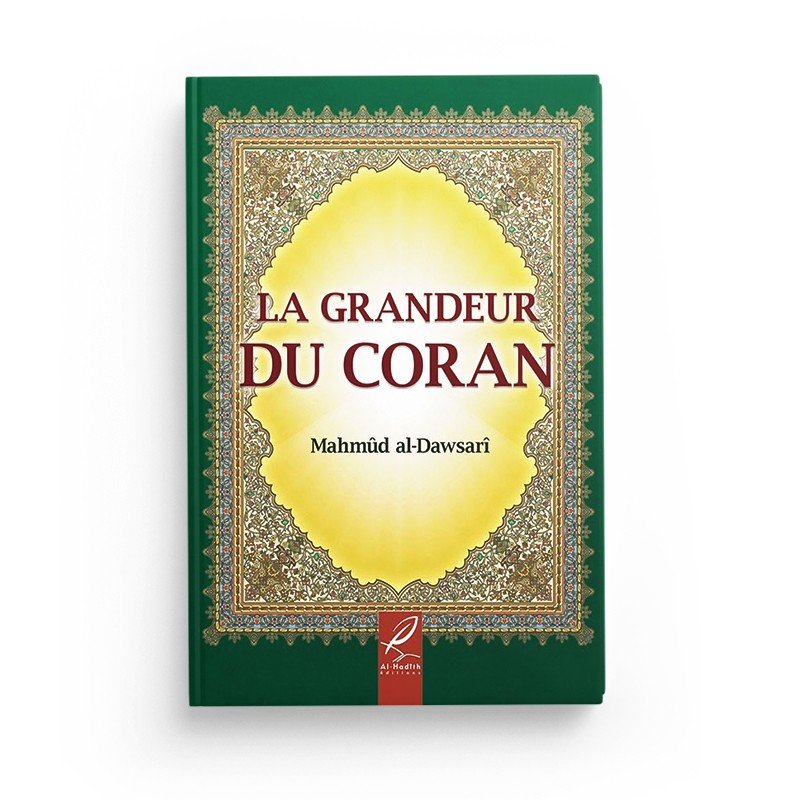 La grandeur du Coran - Livres par édition par Al - Hadîth disponible chez Al - imen