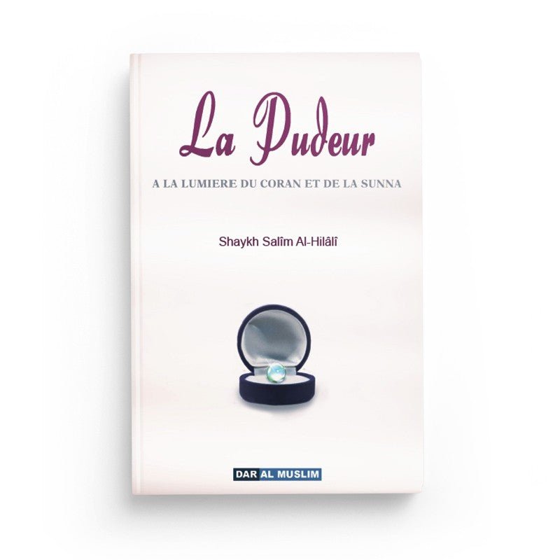 La pudeur - à la lumière du Coran et de la Sunna - Editions Dar Al muslim - Livres par édition par Dar Al - Muslim disponible chez Al - imen