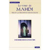 La venue du Mahdi selon la tradition musulmane - Livres par édition par Tawhid disponible chez Al - imen