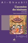 L'ascension des itinérants : Mi'râj as - Salikîn écrit par al Ghazali Al - imen