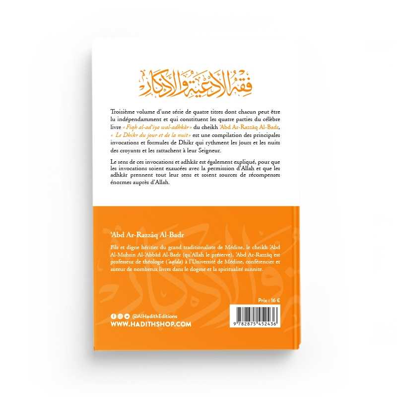 Le Dhikr Du Jour Et De La Nuit Al-Hadîth Livres > Islam > Invocations (Dou'as) 9782875452436 Librairie Musulmane Al-imen