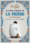 Le guide complet de la prière (avec illustrations) par Cheikh Cherif - Zahar - Éditions Al - Haramayn Al - imen