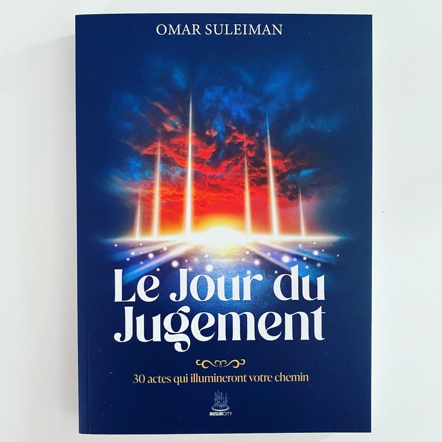 Le Jour du Jugement - MuslimCity MuslimCity Livre > Islam > Foi et Spiritualité 9782491948290 Librairie Musulmane Al-imen