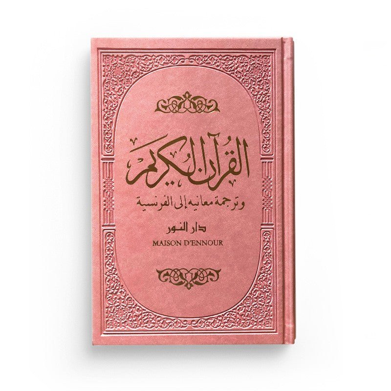 Le saint coran rose - clair avec la traduction française du sens de ses versets (AR - FR) - Coran par Maison d'Ennour disponible chez Al - imen