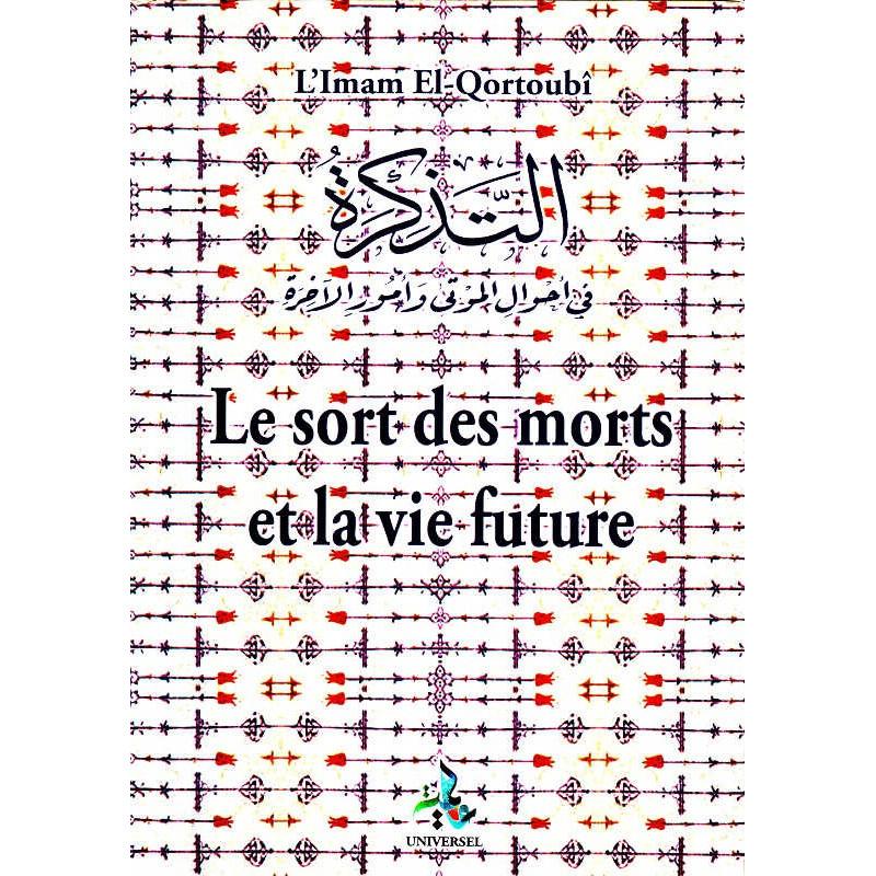 Le sort des morts et la vie future, de l'imam El - Qortoubî Al - imen