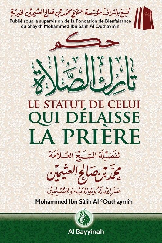 Le statut de celui qui délaisse la prière - Livres par édition par Al - Bayyinah disponible chez Al - imen