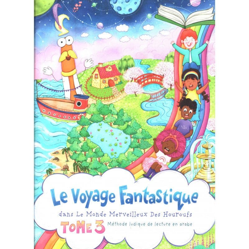 Le voyage fantastique dans le monde merveilleux des Houroufs : Tome 3 Houroufs Livre Islam Enfant 9782956820048 Librairie Musulmane Al-imen