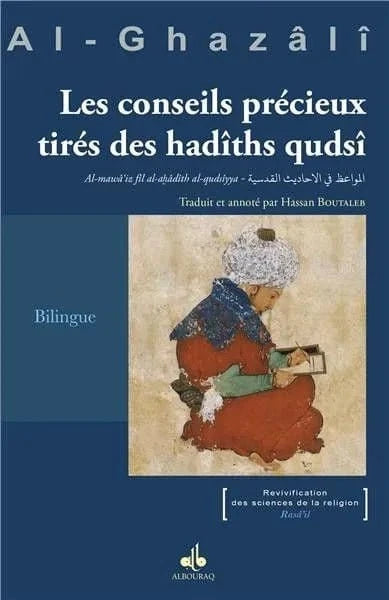 Les conseils précieux tirés des Hadîths Qudsi (al-Ghazâlî) Al Bouraq Livre > Islam > Foi et Spiritualité 9791022502269 Librairie Musulmane Al-imen