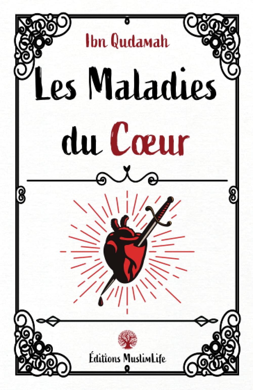 Les Maladies du Cœur - Ibn Qudamah - Muslim Life MuslimLife Livre > Islam > Foi et Spiritualité 9781952608131 Librairie Musulmane Al-imen
