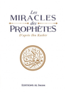 Les miracles des Prophètes d’après Ibn Kathîr disponible chez Al - imen