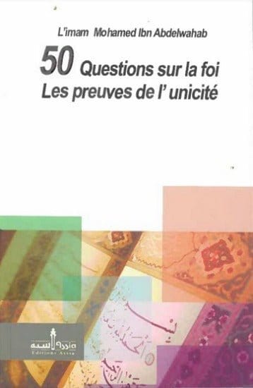 Les preuves de l'unicité - 50 questions sur la foi Assia Livre > Islam > Tawhid / Aqidah (Croyance) 9782350060248 Librairie Musulmane Al-imen