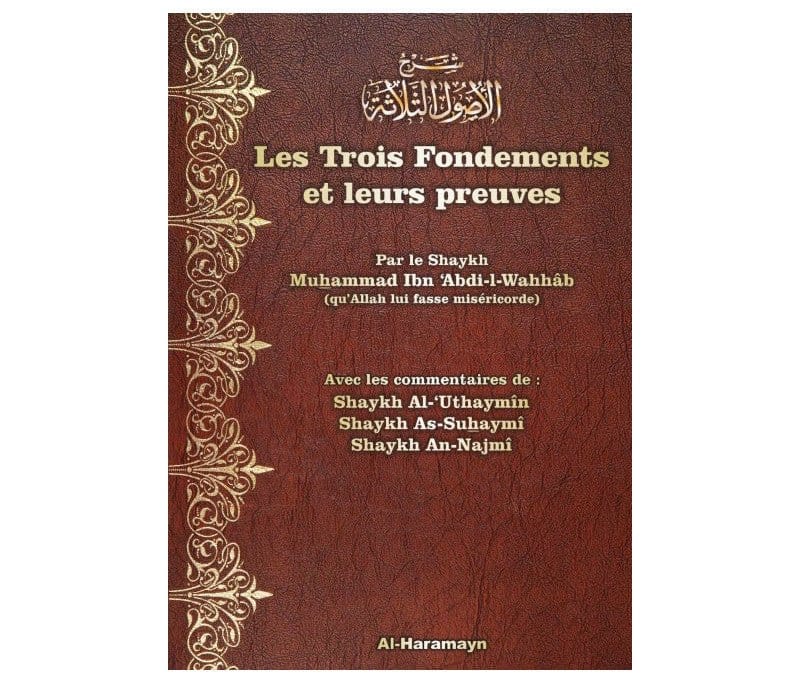 Les trois fondements et leurs preuves - Al Haramayn Al-Haramayn Livre > Islam > Tawhid / Aqidah (Croyance) 9782371870147 Librairie Musulmane Al-imen