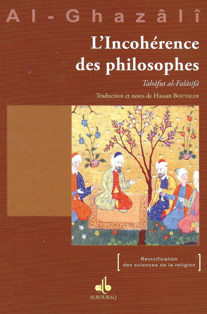 L’incohérence des philosophes d'Abu Hamid Al - Ghazali Al - imen