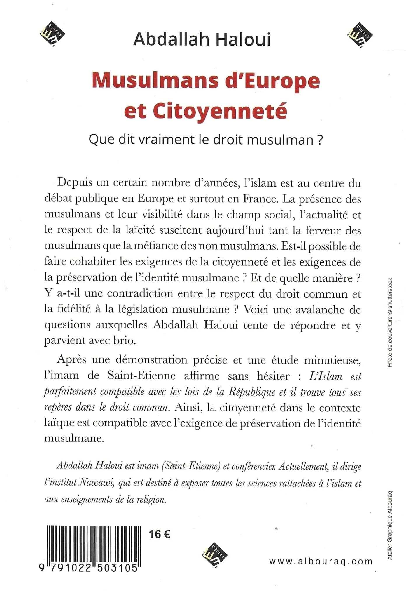 Musulmans d’Europe et citoyenneté : Que dit vraiment le droit islamique? d'Abdallah Haloui Al Bouraq Livre > Islam 9791022503105 Librairie Musulmane Al-imen