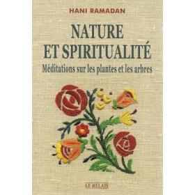 Nature et Spiritualité - Méditations sur les plantes et les arbres, de Hani Ramadan Al - imen