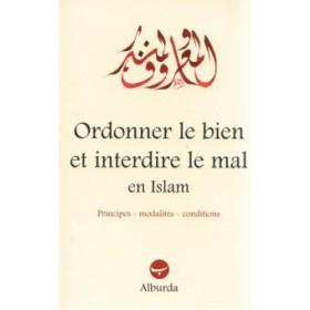 Ordonner le bien et interdire le mal en islam disponible chez Al - imen