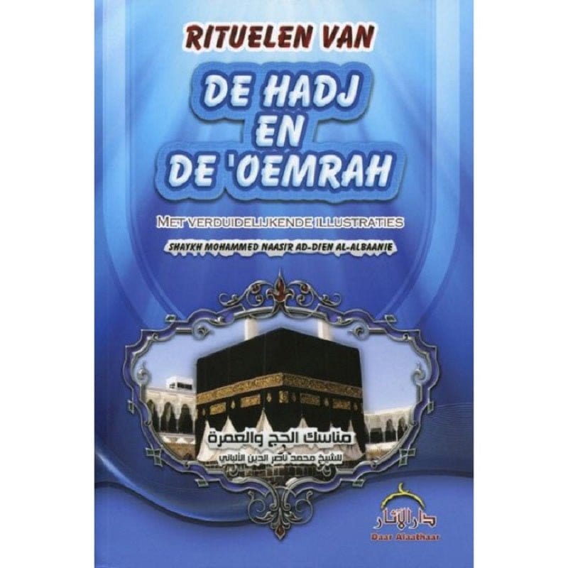 Rituelen van De Hadj en de ‘umrah pocket Nederlands Boeken > Islam 1111111111145 Librairie Musulmane Al-imen