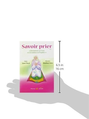Savoir prier : Conformément au Coran et à la tradition du Prophète, Version fille Al Bouraq Livres > Islam > Prière (Salat) 9782841613656 Librairie Musulmane Al-imen