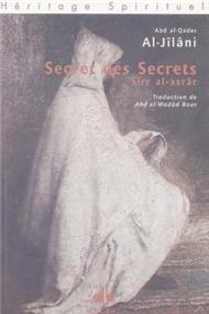 Secret des Secrets  - AL-JILANI, ABELKADER Al Bouraq Livre > Islam > Biographie 9782841611041 Librairie Musulmane Al-imen