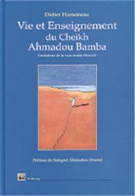Vie et Enseignement du Cheikh Ahmadou Bamba
                        HAMONEAU, DIDIER Al Bouraq Livre > Islam > Biographie 9782841610570 Librairie Musulmane Al-imen