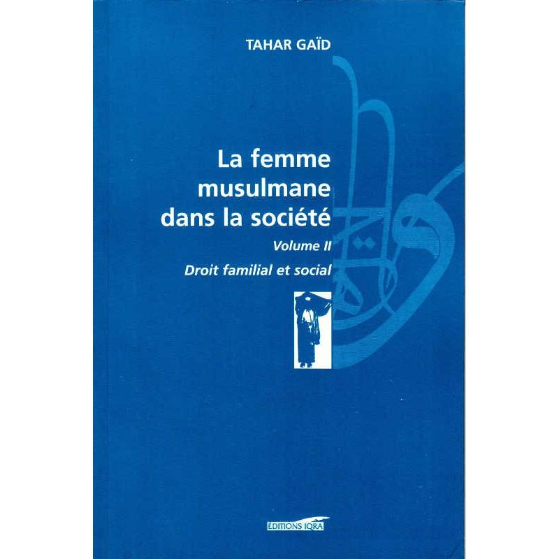 la-femme-musulmane-dans-la-societe-volume-2-droit-familial-et-social-tahar-gaid