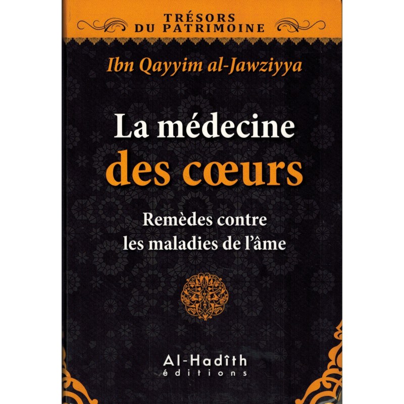 la-medecine-des-coeurs-ibn-qayyim-al-jawziyya-collection-tresors-du-patrimoine-editions-al-hadith