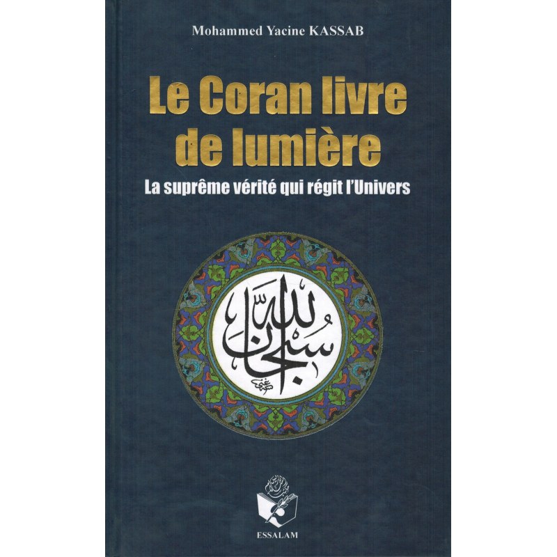 le-coran-livre-de-lumiere-la-supreme-verite-qui-regit-lunivers-de-mohammed-yacine-kassab