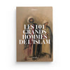 Les 101 grands hommes de l’Islam - Renaud K.- Editions Sarrazins